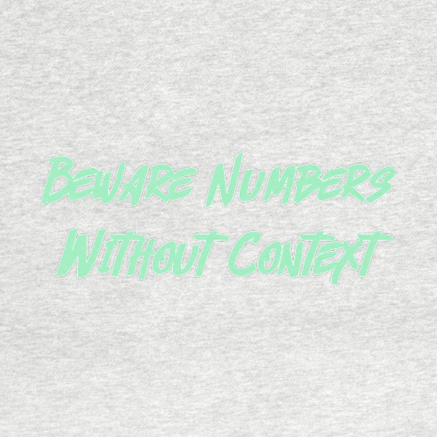 Beware Numbers Without Context by SuchPrettyWow